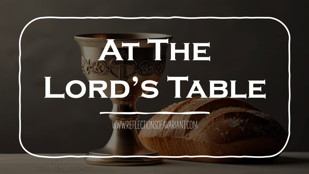 At The Lord’s&nbsp;Table